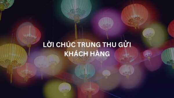 loi-chuc-trung-thu-khach-hang