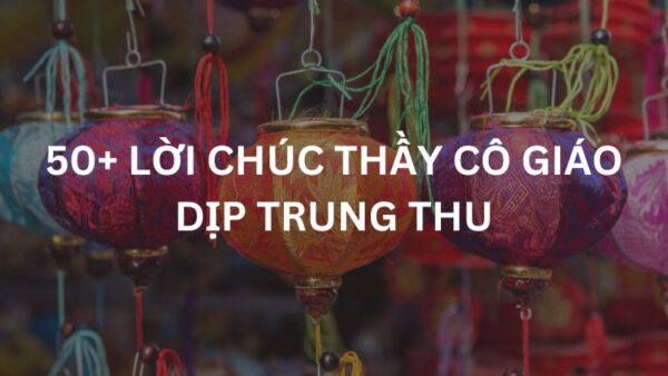 loi-chuc-trung-thu-thay-co-giao