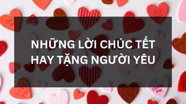 loi chuc tet hay tang nguoi yeu